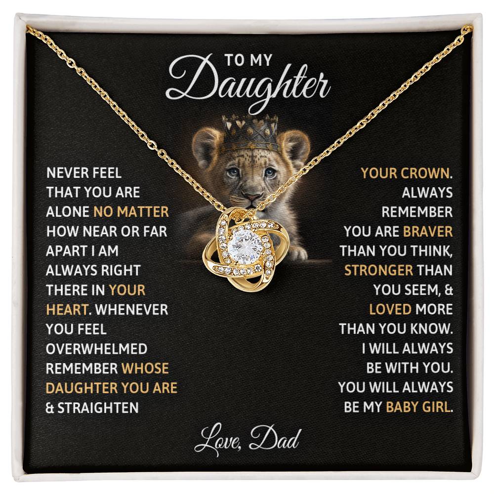 To My Daughter, You Will Always Be My Baby Girls - Love Knot