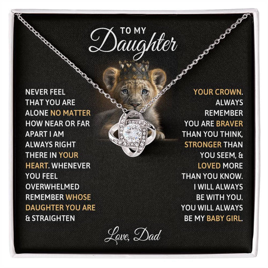 To My Daughter, You Will Always Be My Baby Girls - Love Knot