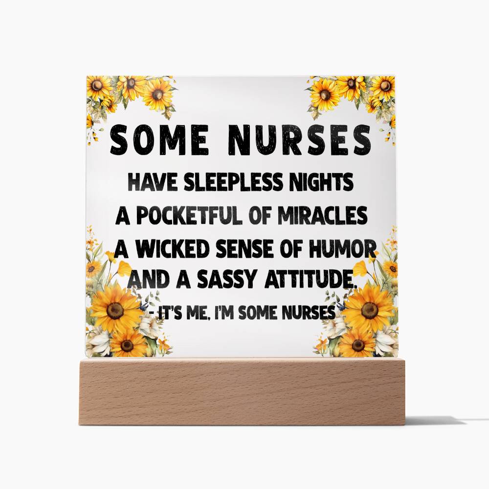 It's me, I'm some nurses...