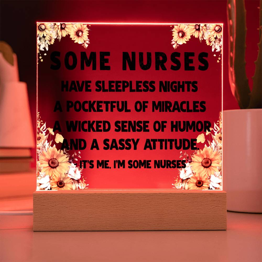 It's me, I'm some nurses...