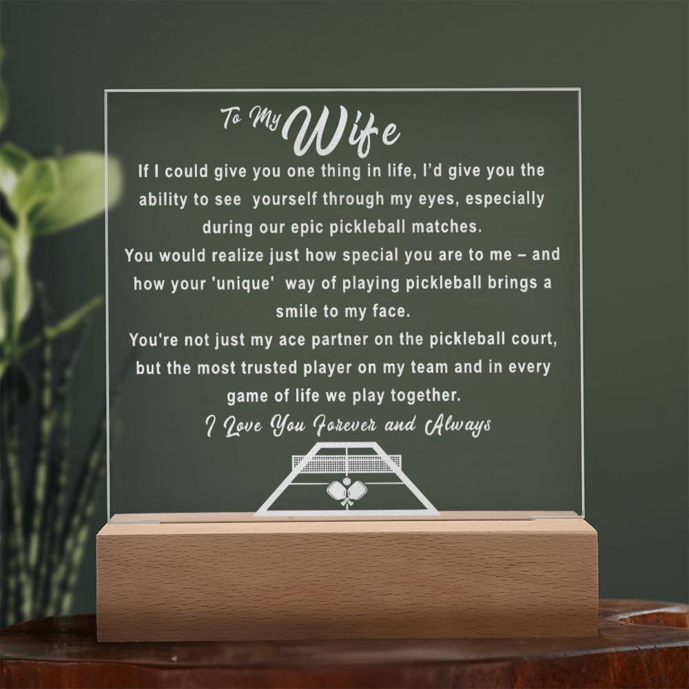 To My Wife...  PIckleball Acrylic Plaque