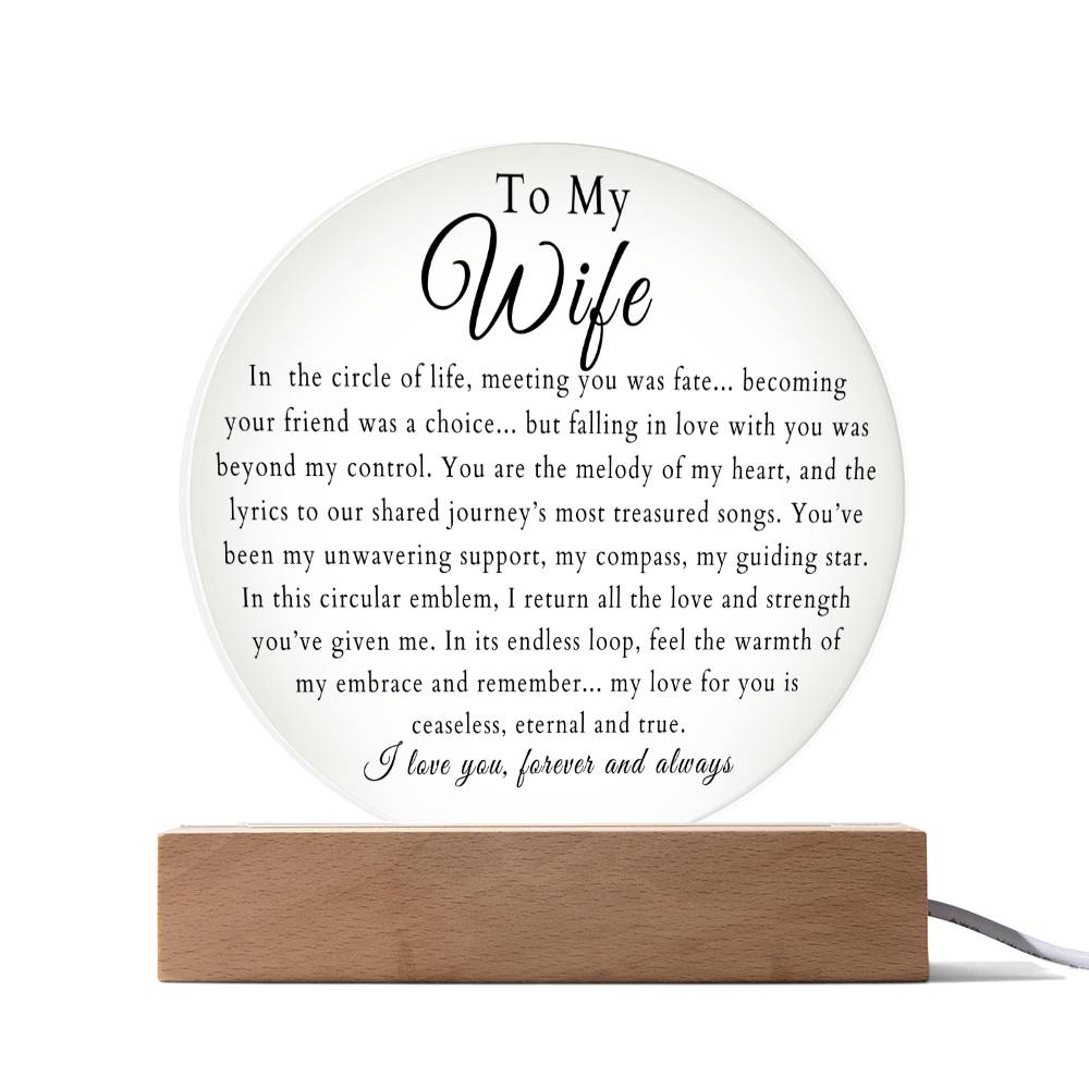 To My Wife "In the Circle of Life..." Acrylic Plaque