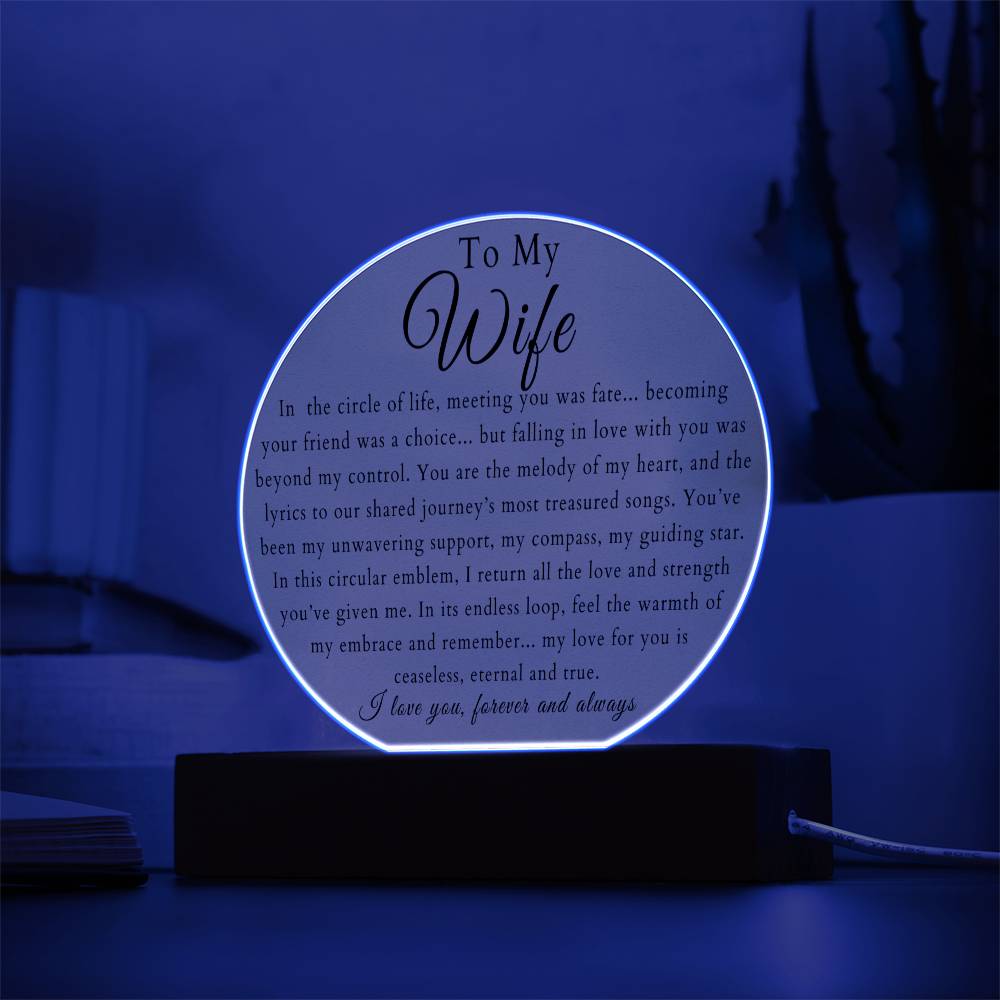 To My Wife "In the Circle of Life..." Acrylic Plaque