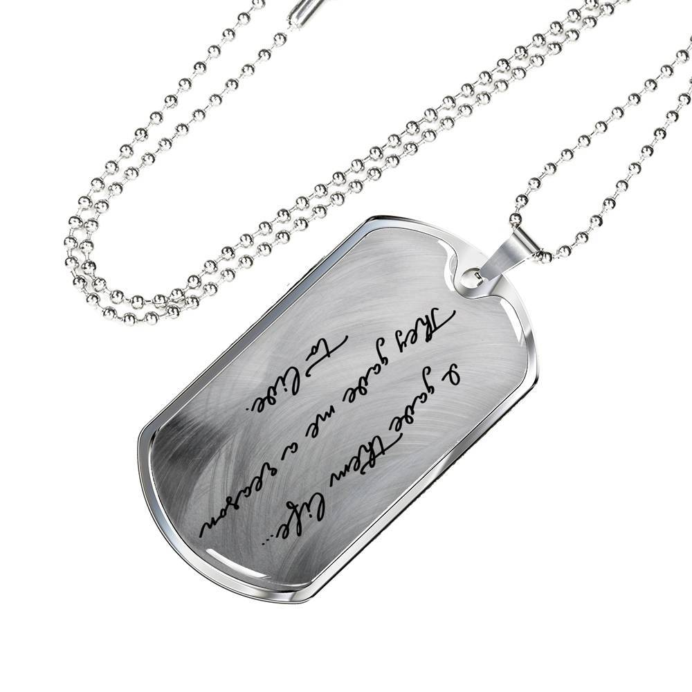 "I gave them life... They gave me a reason to live." Luxury Steel Tag in Silver or 18k Gold Finish with Optional Engraving