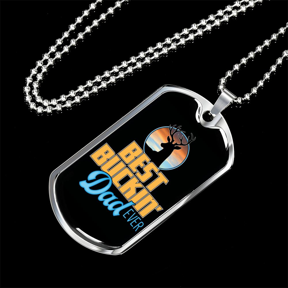 Personalized Jewelry Dog Tag Stainless Steel or 18k Gold Plating “Best Buckin' Dad Ever”