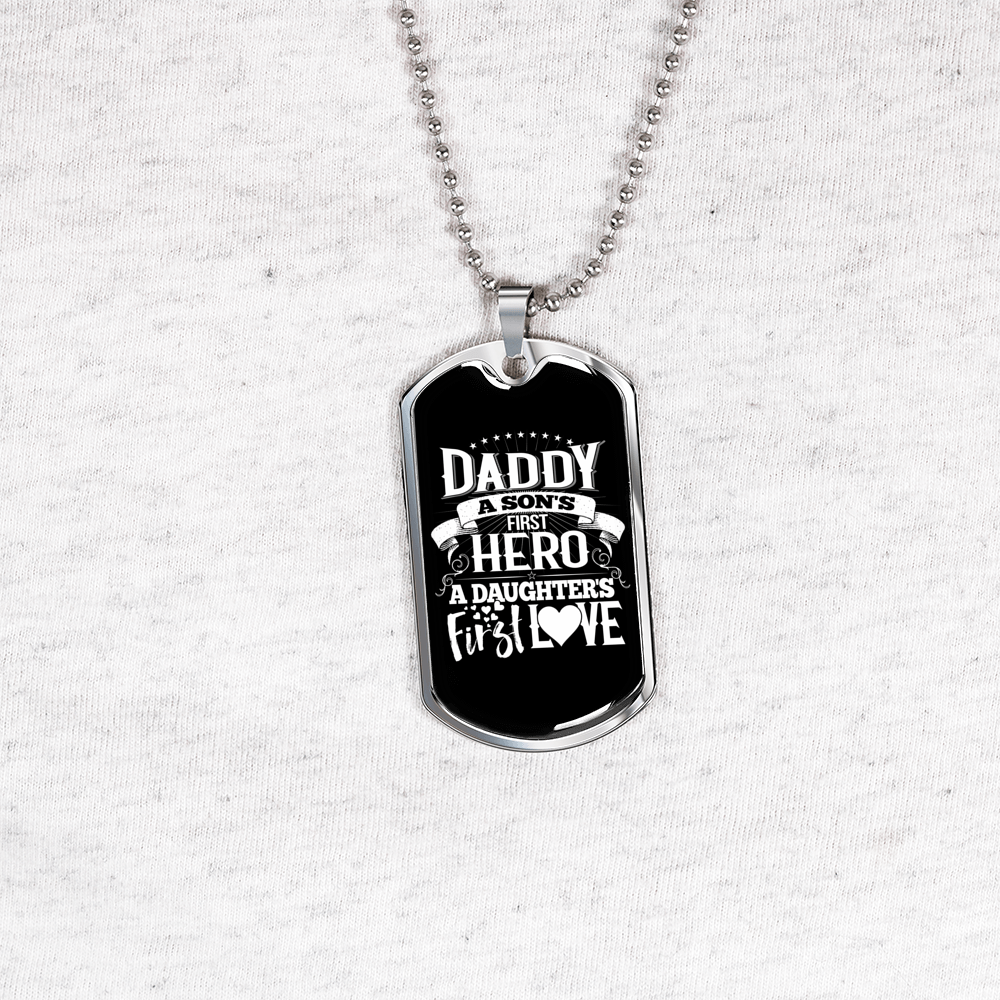 Personalized Jewelry Dog Tag Stainless Steel or 18k Gold Plating “Daddy A Son's First Hero A Daughter's First Love”